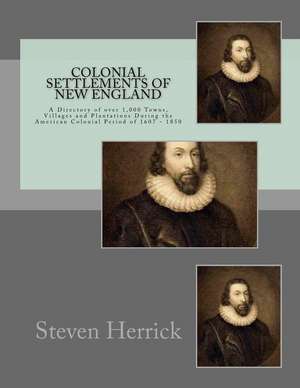 Colonial Settlements of New England de Steven Herrick