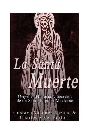 La Santa Muerte de Gustavo Vazquez Lozano