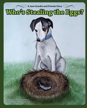 Who's Stealing the Eggs de Colleen L. Tanenbaum