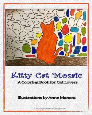 Kitty Cat Mosaic a Coloring Book for Cat Lovers de Anne Manera