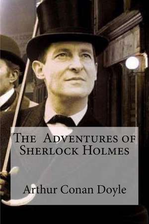 The Adventures of Sherlock Holmes de Arthur Conan Doyle