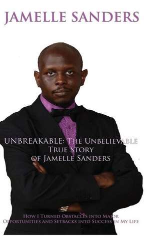 Unbreakable de Jamelle D. Sanders