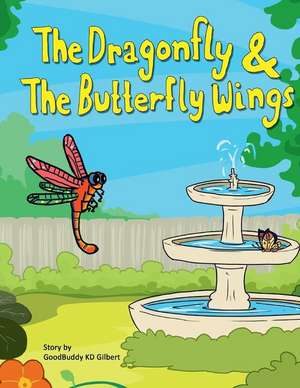 The Dragonfly and the Butterfly Wings de Wayne Kd Gilbert