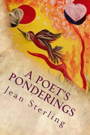 A Poet's Ponderings de Jean Sterling