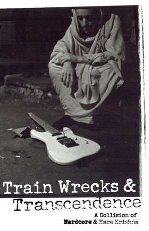 Train Wrecks & Transcendence de Vic Dicara