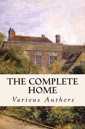 The Complete Home de Various Authors