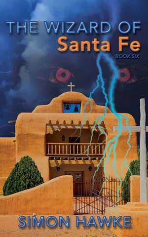 The Wizard of Santa Fe de Simon Hawke