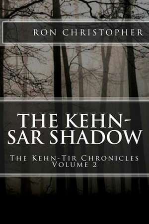 The Kehn-Sar Shadow de Ron Christopher