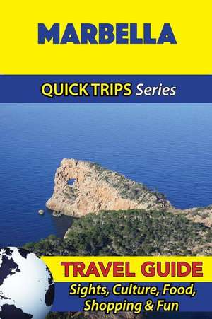 Marbella Travel Guide (Quick Trips Series) de Shane Whittle