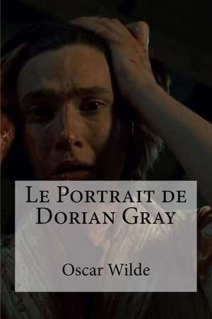 Le Portrait de Dorian Gray de Oscar Wilde