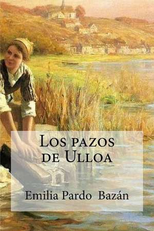 Los Pazos de Ulloa de Emilia Pardo