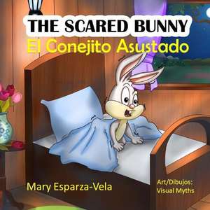 The Scared Bunny de Mary Esparza- Vela