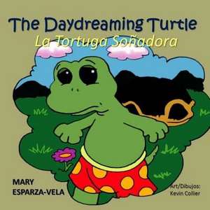 The Daydreaming Turtle/La Tortuga Sonadora de Mary Esparza- Vela