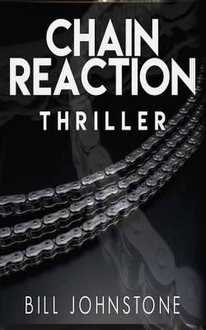 Chain Reaction de Bill Johnstone