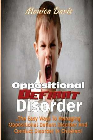 Oppositional Defiant Disorder de Monica Davis