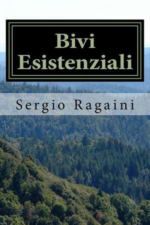 Bivi Esistenziali de Sergio Ragaini