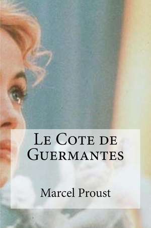 I.E Cote de Guermantes de Marcel Proust