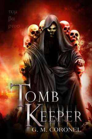 Tomb Keeper de G. M. Coronel