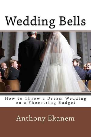 Wedding Bells de Anthony Ekanem