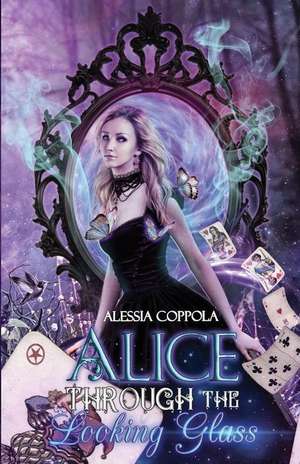 Alice Through the Looking Glass de Alessia Coppola