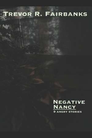 Negative Nancy de Trevor R. Fairbanks