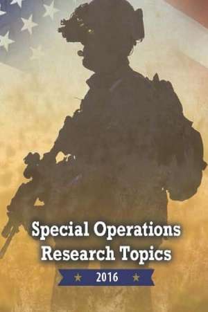 Special Operations Research Topics 2016 de Joint Special Operations University