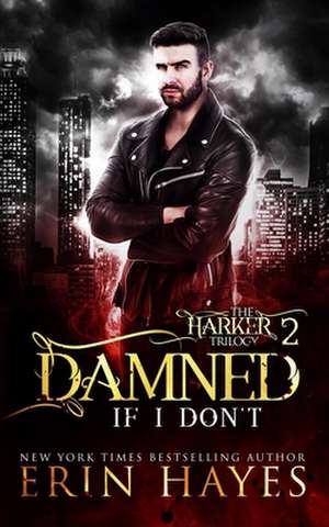 Damned If I Don't de Erin Hayes