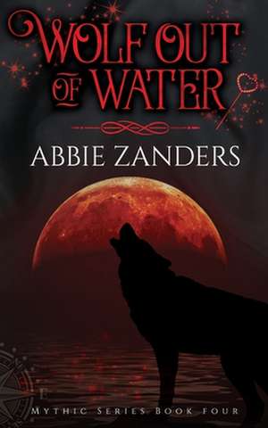 Wolf Out of Water de Abbie Zanders