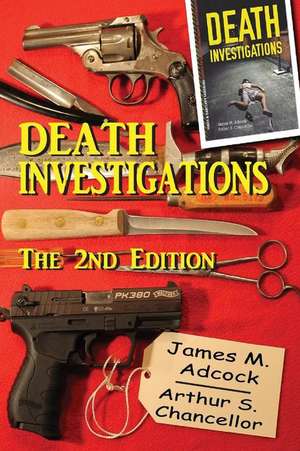 Death Investigations, the 2nd Edition de James M. Adcock