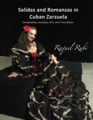 Salidas and Romanzas in Cuban Zarzuela de Raquel Rubi