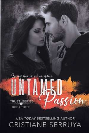 Untamed Passion de Cristiane Serruya