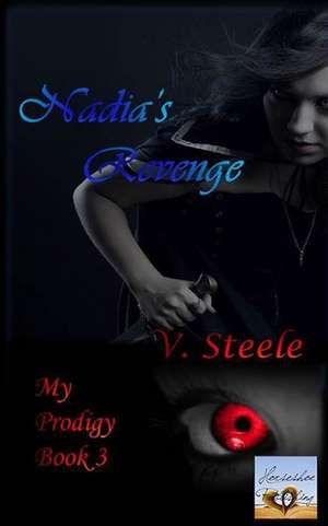 Nadia's Revenge de V. Steele