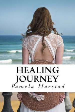 Healing Journey de Pamela Harstad