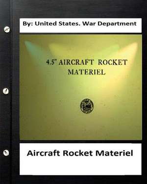 Aircraft Rocket Materiel. by de United States War Department