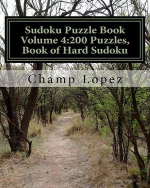 Sudoku Puzzle Book Volume 4 de Champ Lopez