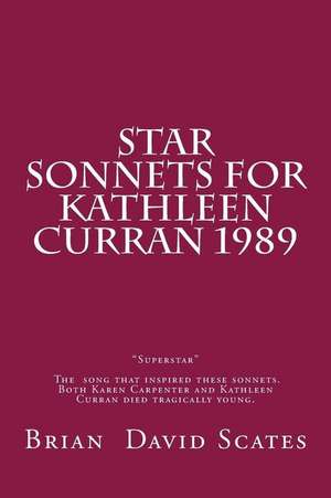 Star Sonnets for Kathleen Curran 1989 de Brian David Scates