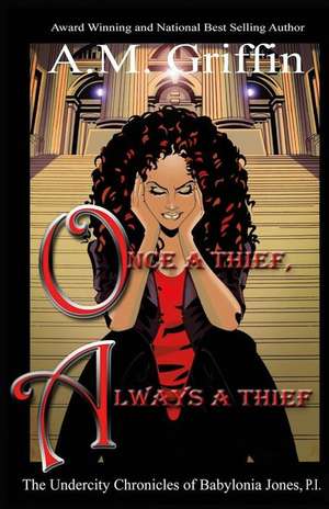 Once a Thief, Always a Thief de A. M. Griffin