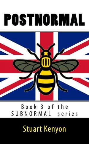 Postnormal - Book 3 of the Subnormal Series de Stuart Kenyon