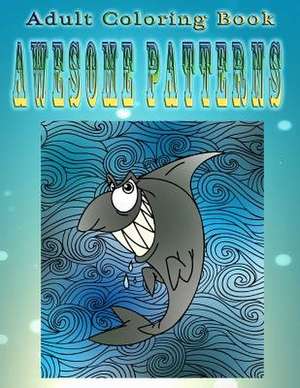 Adult Coloring Book Awesome Patterns de Bert Rambert