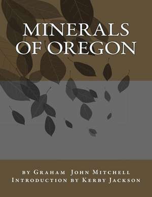 Minerals of Oregon de Graham John Mitchell