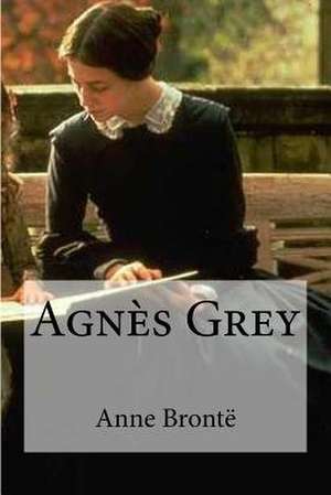 Agnes Grey de Anne Bronte