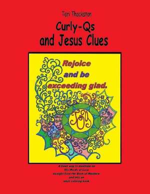 Curly-QS and Jesus Clues de Teri Thackston