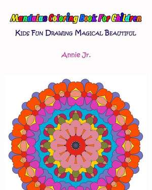 Mandalas Coloring Book for Children de Annie Jr