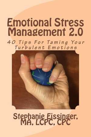 Emotional Stress Management 2.0 de Stephanie Eissinger