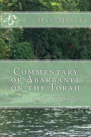 Commentary of Abarbanel on the Torah de Hal Miller