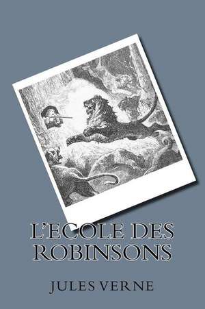 L'Ecole Des Robinsons de Verne, M. Jules