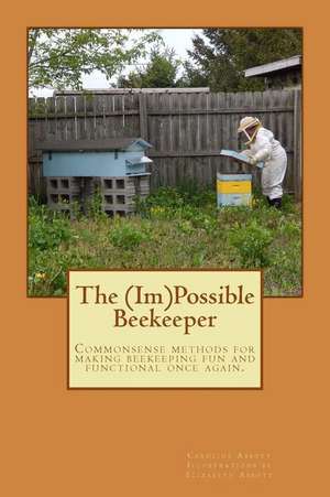 The (Im)Possible Beekeeper de Caroline Abbott