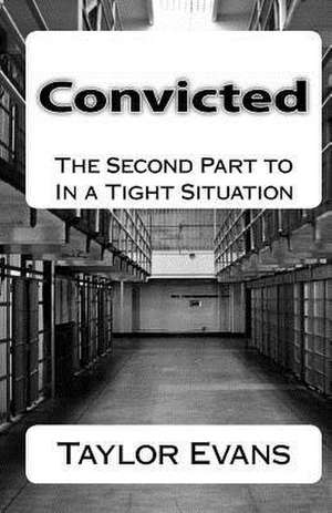 Convicted de Taylor Evans
