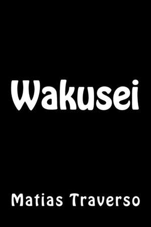 Wakusei de Matias Traverso