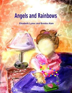 Angels and Rainbows de Elizabeth Lymer